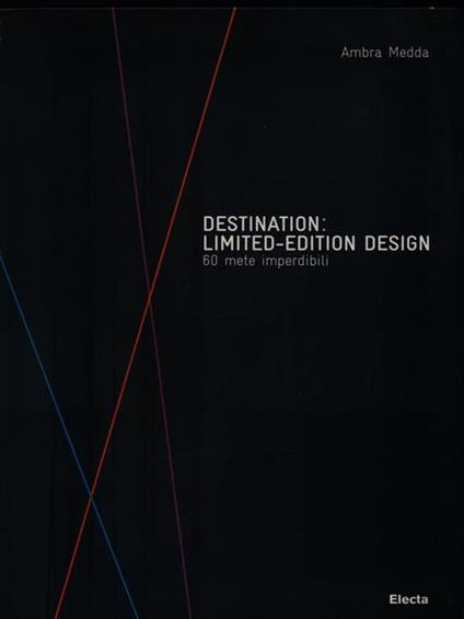 Destination: limited-edition design. 60 mete imperdibili - Ambra Medda - copertina