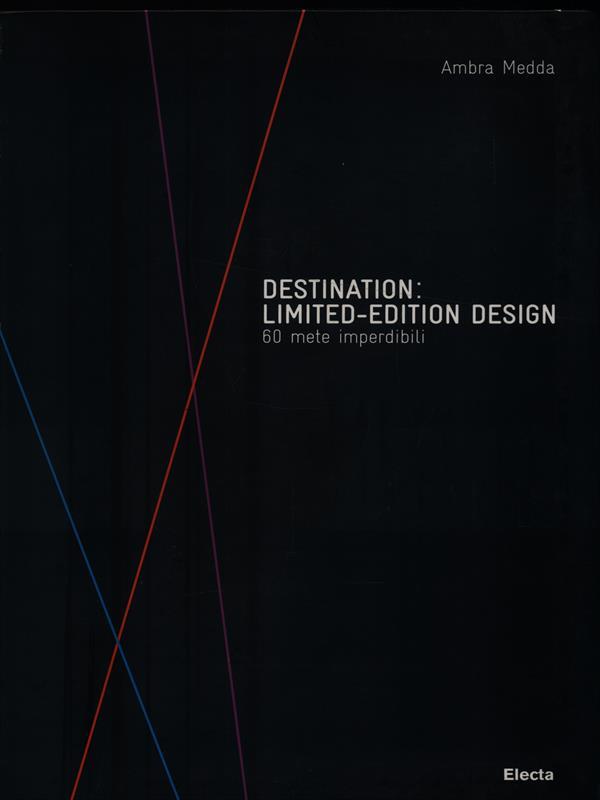 Destination: limited-edition design. 60 mete imperdibili