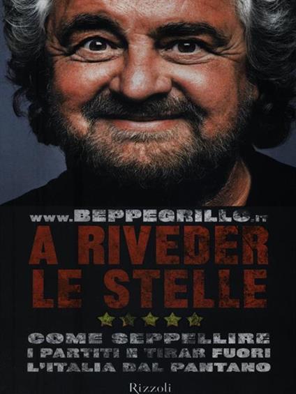 A riveder le stelle. Come seppellire i partiti e tirar fuori l'Italia dal pantano - Beppe Grillo - copertina