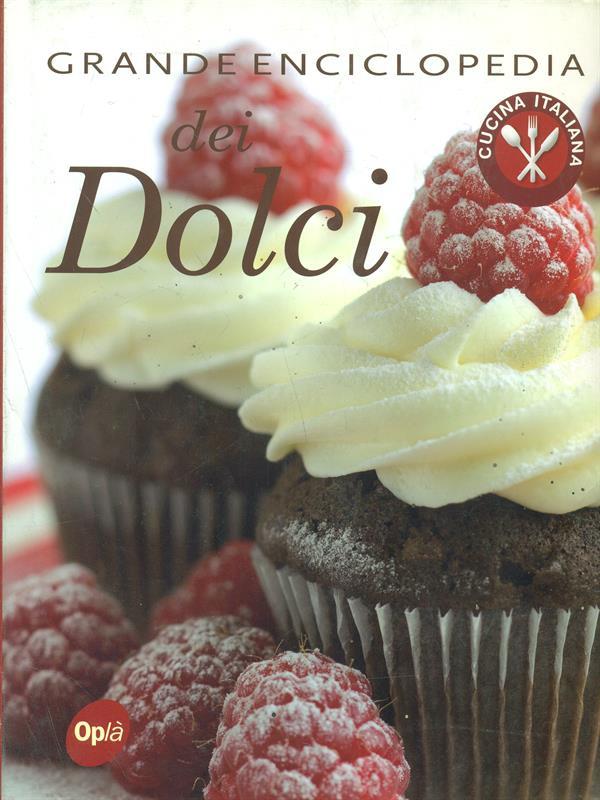 Grande enciclopedia dei dolci