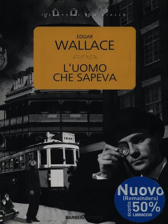 L' uomo che sapeva - Edgar Wallace - copertina