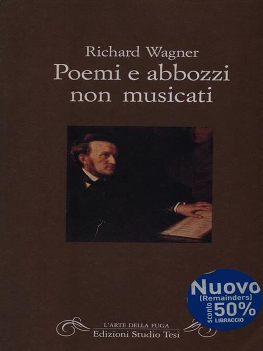 Poemi e abbozzi non musicati - W. Richard Wagner - copertina