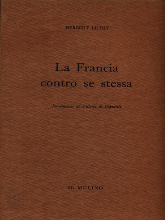 La Francia contro se stessa - Herbert Luthy - copertina