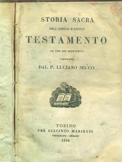 storia sacra dell'antico e nuovo testamento - Luciano Secco - copertina