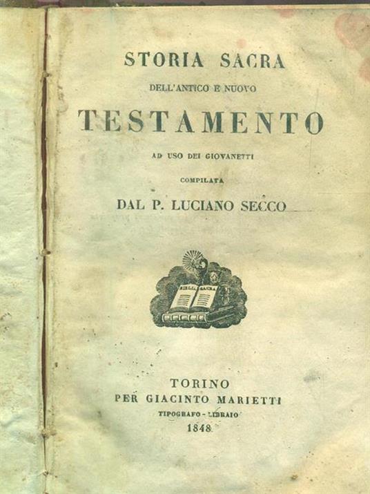 storia sacra dell'antico e nuovo testamento - Luciano Secco - copertina
