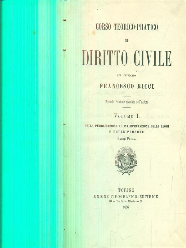 Corso teorico pratico di diritto civile vol I parte prima