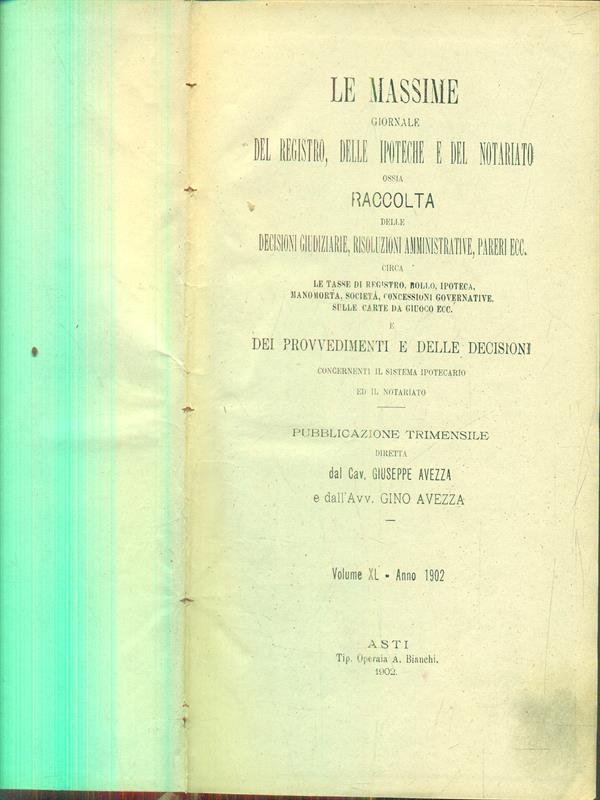 Le massime giornale del registro delle ipoteche e del notariato vol XL - 1902