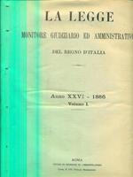 La legge monitore giudiziario ed amministrativo anno XXVI. 1886. VOL I