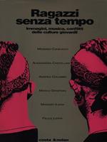 Ragazzi senza tempo. Immagini, musica, conflitti delle culture giovanili