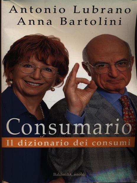 Consumario. Il dizionario dei consumi - Antonio Lubrano - copertina