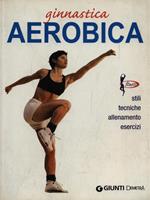 Ginnastica aerobica. Ediz. illustrata