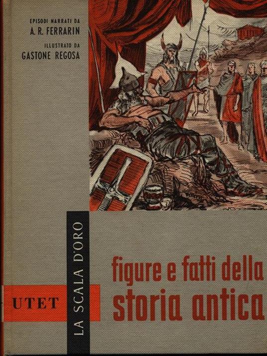Figure e fatti della storia antica - A. R. Ferrarin - copertina