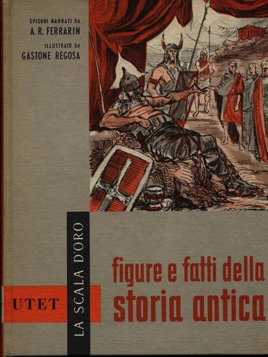 Figure e fatti della storia antica - A. R. Ferrarin - 4