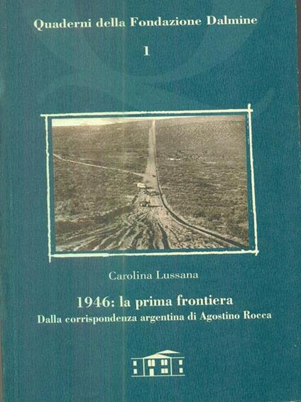 1946 La Prima Frontiera - Carolina Lussana - copertina