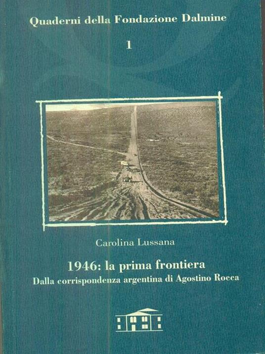 1946 La Prima Frontiera - Carolina Lussana - copertina