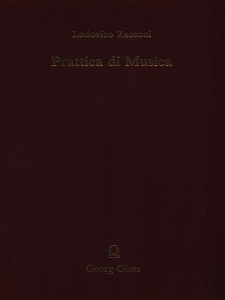 Prattica di Musica. Utile et necessaria si al compositore, si anco al cantore (1596). Seconda parte: (1622) - Lodovico Zacconi - copertina