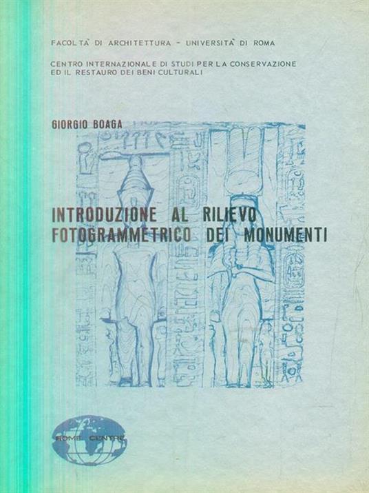 Introduzione al rilievo fotogrammetrico dei monumenti - Giorgio Boaga - copertina