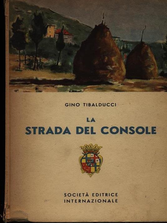La strada del console - Gino Tibalducci - 2