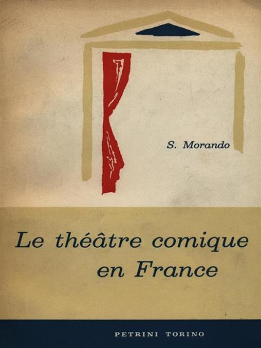 Le theatre comique en France - Sergio Morando - copertina