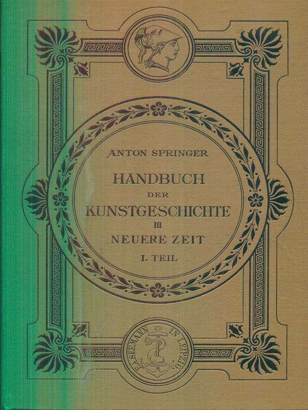 Handbuch der kunstgeschichte III Neuere zeit I - teil