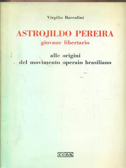 Astrojildo Pereira - Virgilio Baccalini - copertina