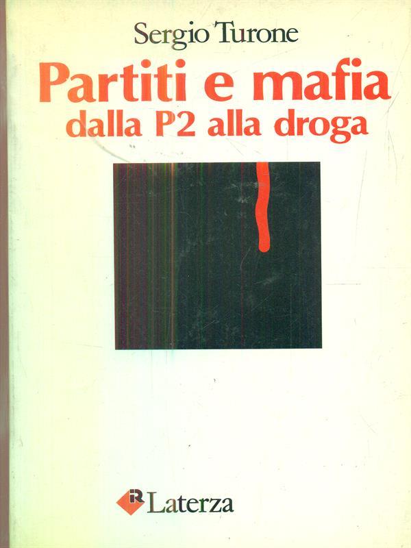 Partiti e mafia. Dalla P2 alla droga