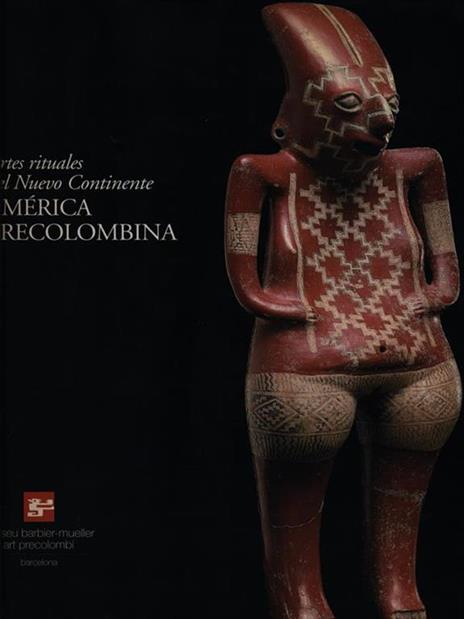 Artes rituales del Nuevo continente America Precolombina - 3