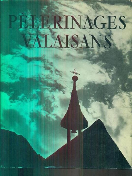 Pelerinages valaisans - Benedikt Rast - copertina