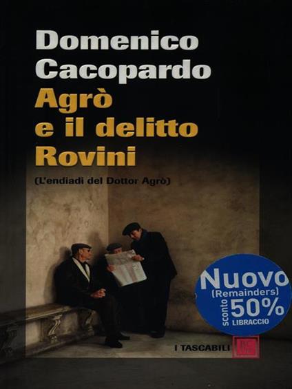 Agrò e il delitto Rovini. (L'endiadi del dottor Agrò) - Domenico Cacopardo - copertina