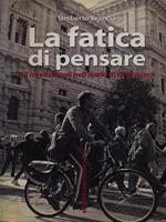 La fatica di pensare. Gli intellettuali nell'Italia di Berlusconi