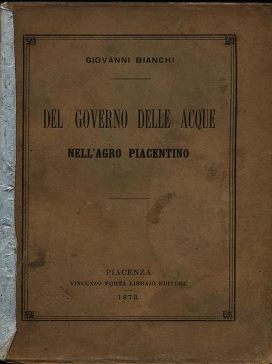 Del governo delle acque nell'Agro Piacentino - Giovanni Bianchi - copertina