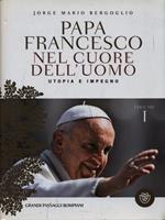 Papa Francesco Nel cuore dell'uomo