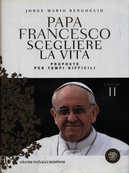 Papa Francesco. Scegliere la vita - Jorge Mario Bergoglio - copertina