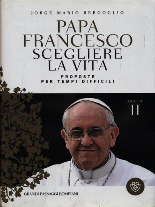 Papa Francesco. Scegliere la vita - Jorge Mario Bergoglio - copertina