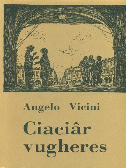 Ciaciar Vugheres - Angelo Vicini - copertina