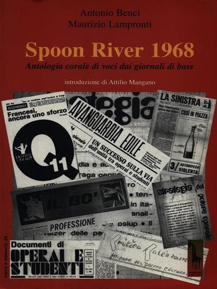 Spoon River 1968. Antologia corale di voci dai giornali di base - Antonio Benci,Maurizio Lampronti - copertina