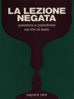 La lezione negata. Palestina e palestinesi nei libri di testo