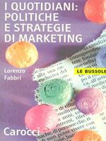 I quotidiani: politiche e strategie di marketing