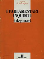 I Parlamentari Inquisiti: i deputati