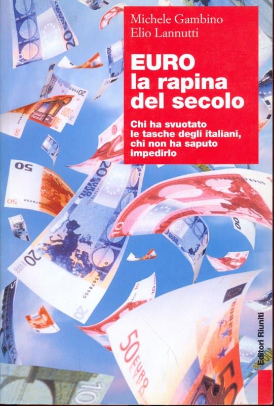 Euro la rapina del secolo