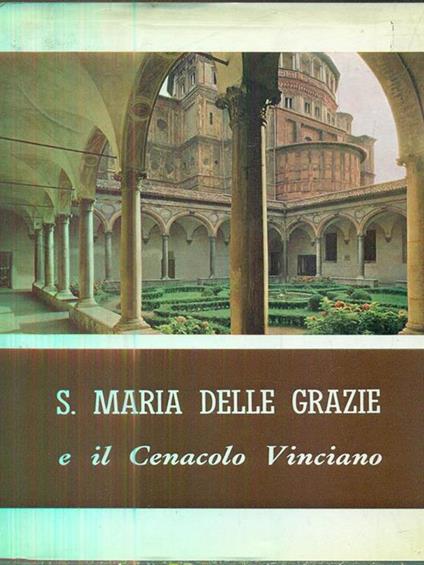 S. Maria delle grazie e il cenacolo vinciano - copertina