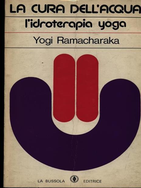 La cura dell'acqua. L'idroterapia yoga - Yogi Ramacharaka - 4