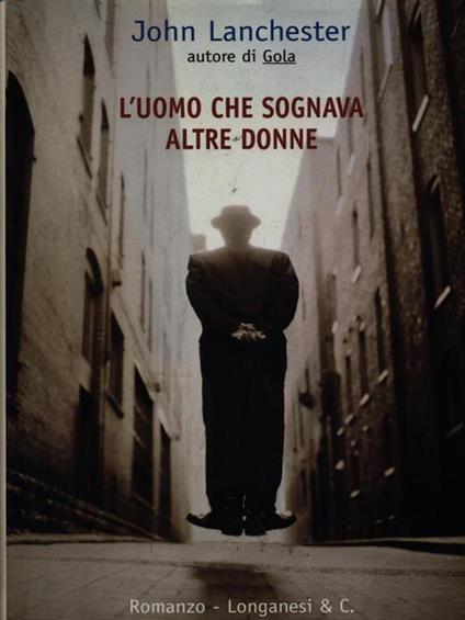 L' uomo che sognava altre donne - John Lanchester - copertina