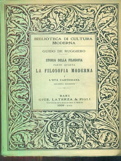Storia della filosofia parte quarta La filosofia moderna I l'età cartesiana - Guido De Ruggiero - copertina