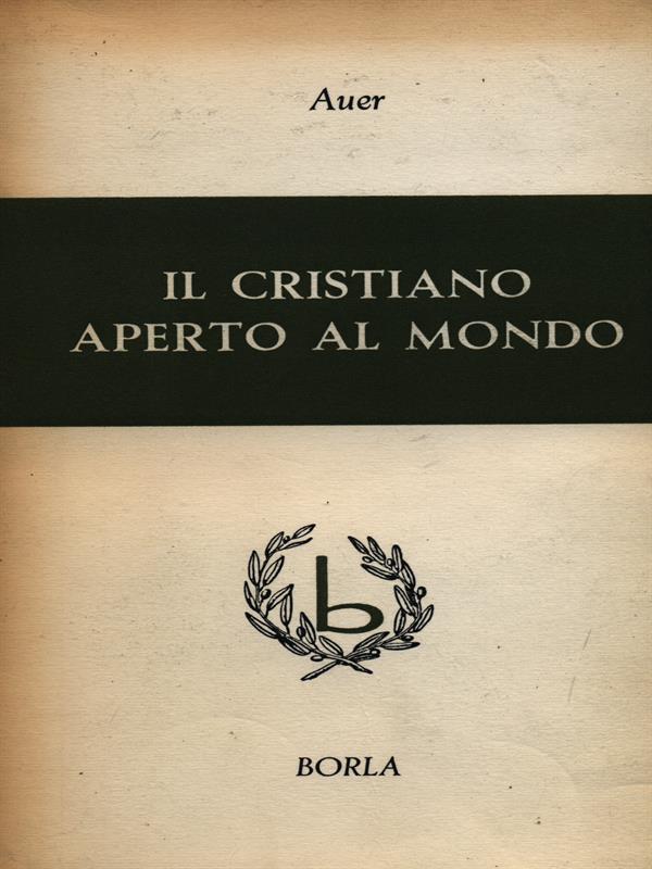 Il cristiano aperto al mondo