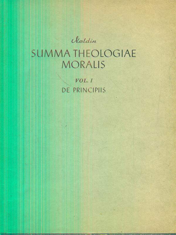 Summa theologiae moralis vol I De Principiis