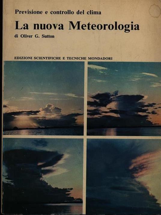 La nuova meteorologia - Oliver G. Sutton - copertina