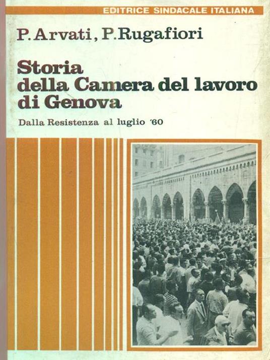 Storia della camera del lavoro di genova. dalla resistenza al luglio 60 - copertina