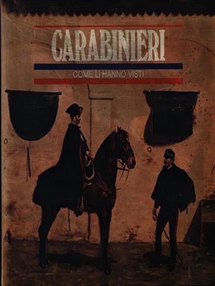 Carabinieri. Come li hanno visti - copertina