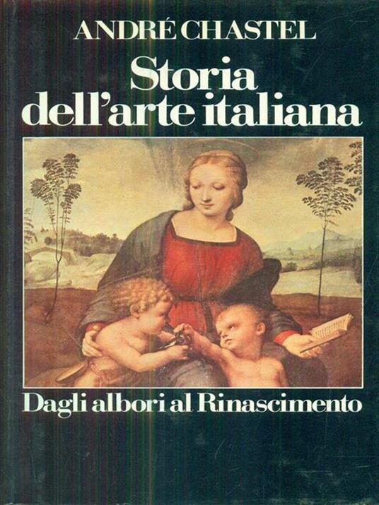 Storia dell'arte italiana vol primo - André Chastel - 2